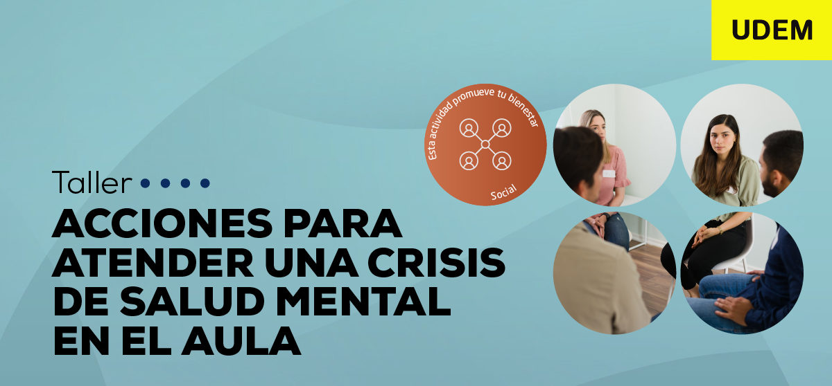 Taller: Acciones para atender una crisis de salud mental en el aula ...